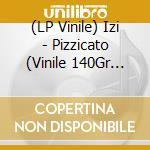 (LP Vinile) Izi - Pizzicato (Vinile 140Gr Bianco) (2 Lp) vinile