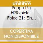 Peppa Pig H?Rspiele - Folge 21: Ein Sch?Ner Abend cd