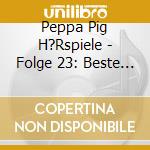 Peppa Pig H?Rspiele - Folge 23: Beste Freunde cd