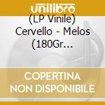 (LP Vinile) Cervello - Melos (180Gr Turquoise Ed. Num. Limitata) lp vinile