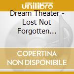 Dream Theater - Lost Not Forgotten Archives: Train Of Thought cd musicale