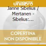 Janne Sibelius / Mertanen - Sibelius: Finnish Folk Songs & Discover cd