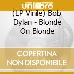 (LP Vinile) Bob Dylan - Blonde On Blonde lp vinile