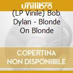 (LP Vinile) Bob Dylan - Blonde On Blonde vinile