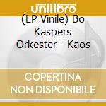 (LP Vinile) Bo Kaspers Orkester - Kaos lp vinile