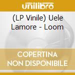 (LP Vinile) Uele Lamore - Loom vinile