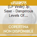 (LP Vinile) Jp Saxe - Dangerous Levels Of Introspection lp vinile
