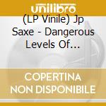 (LP Vinile) Jp Saxe - Dangerous Levels Of Introspection vinile