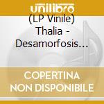 (LP Vinile) Thalia - Desamorfosis (2 Lp) vinile
