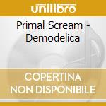 Primal Scream - Demodelica cd