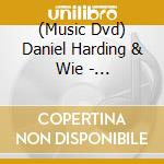 (Music Dvd) Daniel Harding & Wie - Sommernachtskonzert 2021 / Summer Night cd musicale