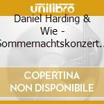 Daniel Harding & Wie - Sommernachtskonzert 2021 / Summer Night cd