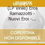 (LP Vinile) Eros Ramazzotti - Nuovi Eroi - 35Th Anniversary Edition vinile