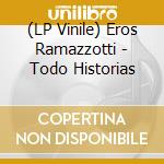 (LP Vinile) Eros Ramazzotti - Todo Historias lp vinile