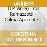 (LP Vinile) Eros Ramazzotti - Calma Aparente (2 Lp) lp vinile