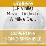 (LP Vinile) Milva - Dedicato A Milva Da Ennio Morricone vinile