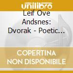 Leif Ove Andsnes: Dvorak - Poetic Tone Pictures cd