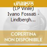 (LP Vinile) Ivano Fossati - Lindbergh (Blue Vinyl) lp vinile
