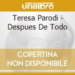 Teresa Parodi - Despues De Todo cd