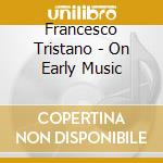 Francesco Tristano - On Early Music cd