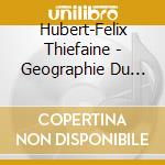 Hubert-Felix Thiefaine - Geographie Du Vide cd