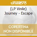 (LP Vinile) Journey - Escape vinile