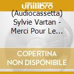 (Audiocassetta) Sylvie Vartan - Merci Pour Le Regard cd