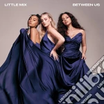 Little Mix - Between Us (2 Cd) cd