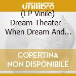 (LP Vinile) Dream Theater - When Dream And Day Reunite (Live) (2 Lp+Cd) lp vinile