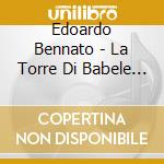 Edoardo Bennato - La Torre Di Babele Legacy Edition (2 Cd) cd musicale
