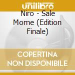 Niro - Sale Mome (Edition Finale) cd