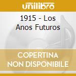 1915 - Los Anos Futuros cd