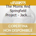 The Morris And Springfield Project - Jack Chrome And The Darkness Waltz cd