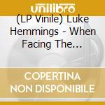 (LP Vinile) Luke Hemmings - When Facing The Things We Turn Away From lp vinile
