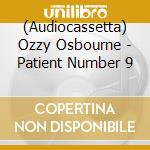 (Audiocassetta) Ozzy Osbourne - Patient Number 9 cd