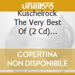 Kuschelrock The Very Best Of (2 Cd) / Various cd