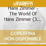 Hans Zimmer - The World Of Hans Zimmer (3 Cd) cd musicale