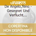 De Angelo,Nino - Gesegnet Und Verflucht (Tr?Umer Edition) cd