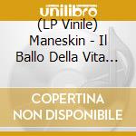 (LP Vinile) Maneskin - Il Ballo Della Vita (Vinile Blu) lp vinile