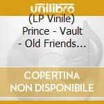 (LP Vinile) Prince - Vault - Old Friends 4 Sale vinile