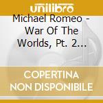 Michael Romeo - War Of The Worlds, Pt. 2 (2 Cd) cd
