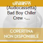 (Audiocassetta) Bad Boy Chiller Crew - Disrespectful cd