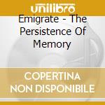 Emigrate - The Persistence Of Memory cd