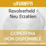 Revolverheld - Neu Erzahlen cd musicale