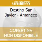 Destino San Javier - Amanece cd