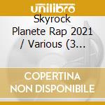 Skyrock Planete Rap 2021 / Various (3 Cd) cd
