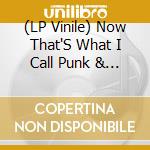 (LP Vinile) Now That'S What I Call Punk & New Wave / Various (2 Lp) vinile