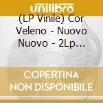 (LP Vinile) Cor Veleno - Nuovo Nuovo - 2Lp Colored Orange Vinyl Ltd.Ed. vinile