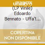 (LP Vinile) Edoardo Bennato - Uffa'! Uffa'! (Green) vinile