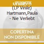 (LP Vinile) Hartmann,Paula - Nie Verliebt vinile